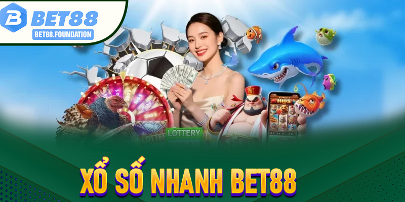 Xổ Số Nhanh Bet88
