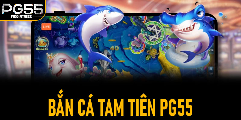 Bắn Cá Tam Tiên PG55